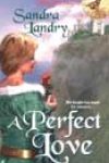 A Perfect Love by Sandra Landry