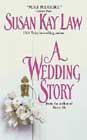 A Wedding Story by Susan Kay Law
