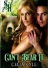 Can’t Bear It by Celia Kyle
