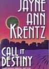 Call It Destiny by Jayne Ann Krentz