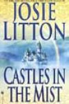 Castles in the Mist by Josie Litton