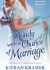 Cloudy with a Chance of Marriage by Kieran Kramer