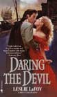 Daring the Devil by Leslie LaFoy