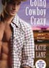 Going Cowboy Crazy by Katie Lane