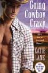 Going Cowboy Crazy by Katie Lane