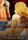 Going Up, Going Down by Celia Kyle and Renae Johnson