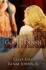 Going Up, Going Down by Celia Kyle and Renae Johnson