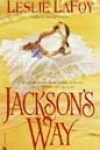 Jackson’s Way by Leslie LaFoy