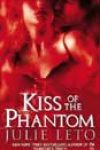 Kiss of the Phantom by Julie Leto