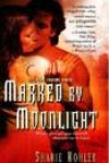 Marked by Moonlight by Sharie Kohler