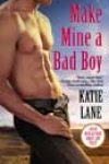 Make Mine a Bad Boy by Katie Lane