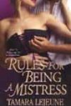 Rules for Being a Mistress by Tamara Lejeune