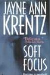 Soft Focus by Jayne Ann Krentz