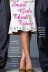 Smart Girls Think Twice by Cathie Linz