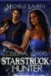 Starstruck: Hunter by Michelle Lauren