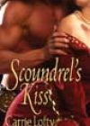 Scoundrel’s Kiss by Carrie Lofty