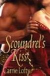 Scoundrel’s Kiss by Carrie Lofty