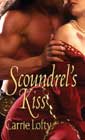 Scoundrel's Kiss by Carrie Lofty