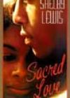 Sacred Love by Shelby Lewis