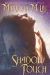 Shadow Touch by Marjorie M Liu