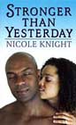 Stronger Than Yesterday by Nicole Knight