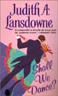 Shall We Dance? by Judith A Lansdowne