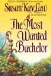 The Most Wanted Bachelor by Susan Kay Law