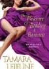 The Pleasure of Bedding a Baroness by Tamara Lejeune