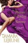 The Pleasure of Bedding a Baroness by Tamara Lejeune