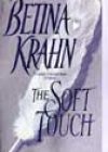 The Soft Touch by Betina Krahn