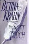 The Soft Touch by Betina Krahn