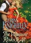 The Viscount Risks It All by Erin Knightley
