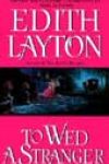 To Wed a Stranger by Edith Layton