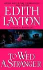 To Wed a Stranger by Edith Layton
