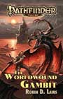 The Worldwound Gambit by Robin D Laws