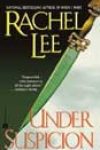 Under Suspicion by Rachel Lee