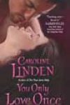 You Only Love Once by Caroline Linden