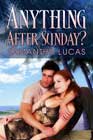 Anything After Sunday? by Samantha Lucas