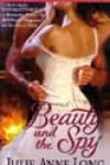 Beauty and the Spy by Julie Anne Long