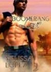 Boomerang Love by Melissa Lopez