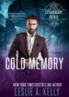 Cold Memory by Leslie A Kelly