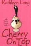 Cherry on Top by Kathleen Long