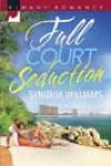 Full Court Seduction by Synithia Williams