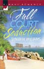 Full Court Seduction by Synithia Williams