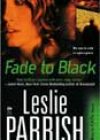 Fade to Black by Leslie Parrish