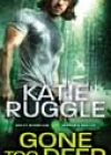 Gone Too Deep by Katie Ruggle
