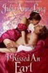 I Kissed an Earl by Julie Anne Long