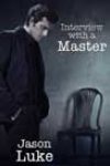 Interview with a Master by Jason Luke