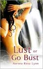 Lust or Go Bust by Aurora Rose Lynn