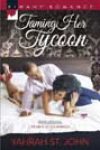 Taming Her Tycoon by Yahrah St John